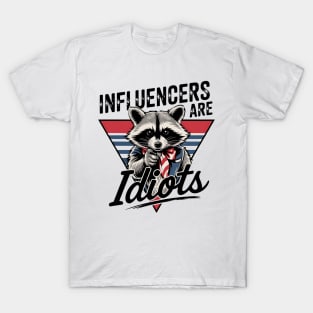Influencers-Are-Idiots T-Shirt